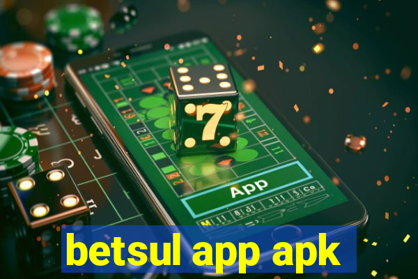 betsul app apk